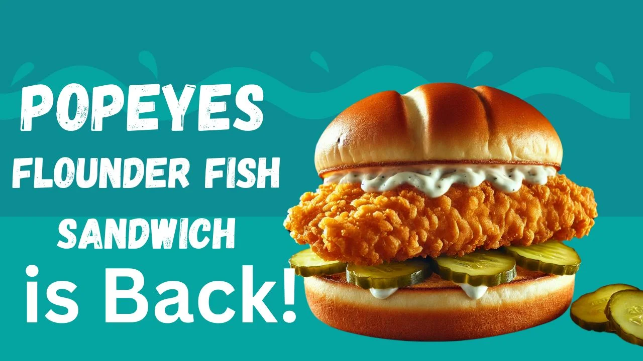 Popeyes Flounder Fish Sandwich is Back